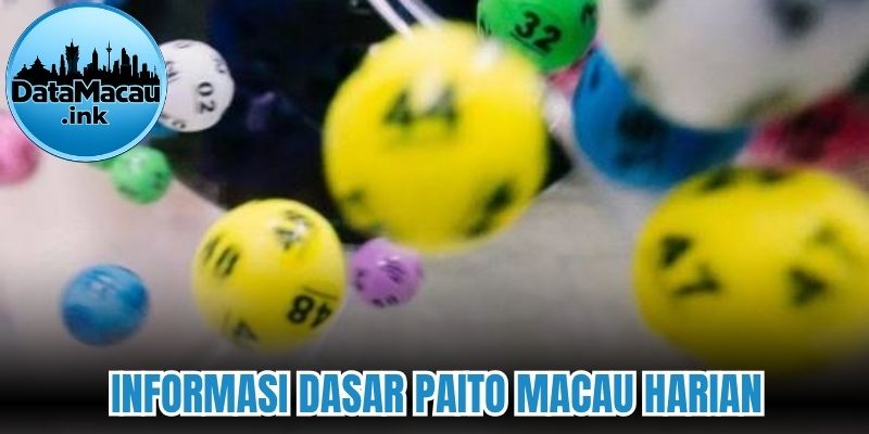 Informasi dasar Paito Macau Harian