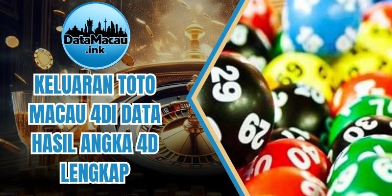 Keluaran Toto Macau 4Di - Data Hasil Angka 4D Lengkap