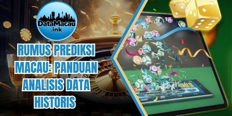 Rumus Prediksi Macau: Panduan Analisis Data Historis
