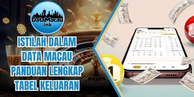 Istilah Dalam Data Macau Panduan Lengkap Tabel Keluaran