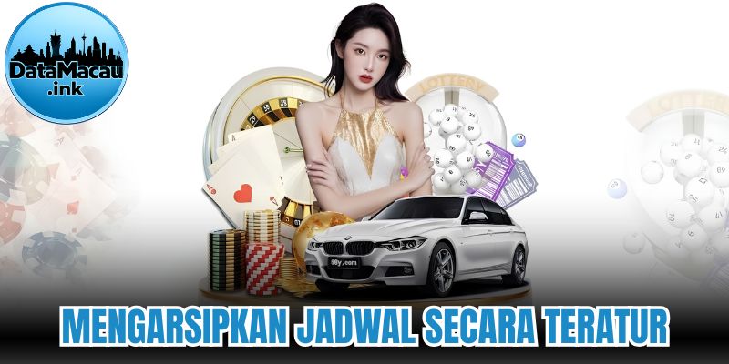 Mengarsipkan jadwal secara teratur 