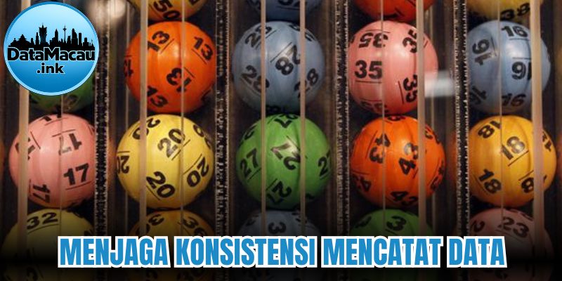 Menjaga konsistensi mencatat data 
