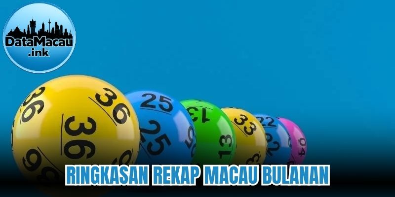Ringkasan rekap Macau bulanan