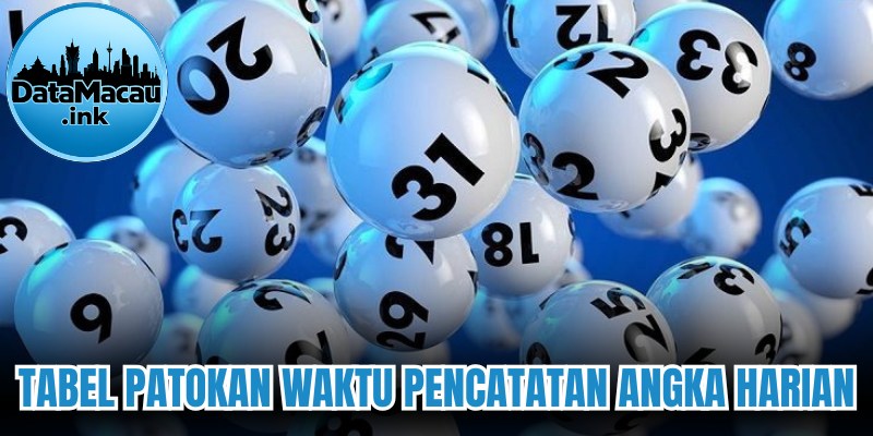 Tabel patokan waktu pencatatan angka harian 